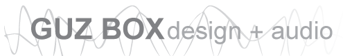 GUZ BOX design + audio